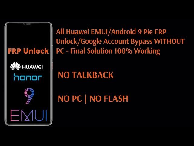 All HUAWEI FRP/Google Lock Bypass Android 9 Pie/EMUI 9.0.1 | NO TALKBACK | NO *#1357946#