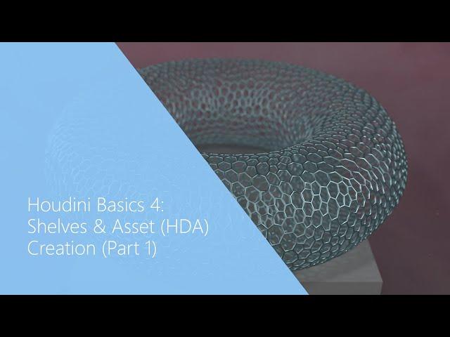 Houdini Basics 4: Shelves & Asset (HDA) Creation Pt. 1