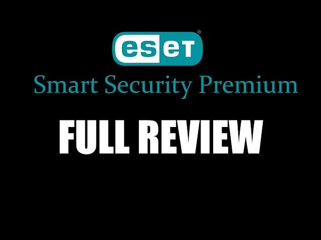 ESET Smart Security Premium Full Review