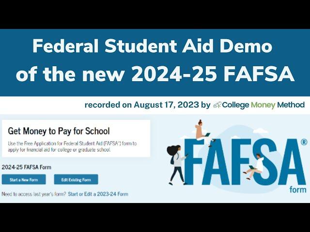 Demo and walkthrough of the new 2024-25 FAFSA by Federal Student Aid given on August 17, 2023