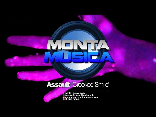 Assault - Crooked Smile (2021) Monta Musica | Makina Rave Anthems