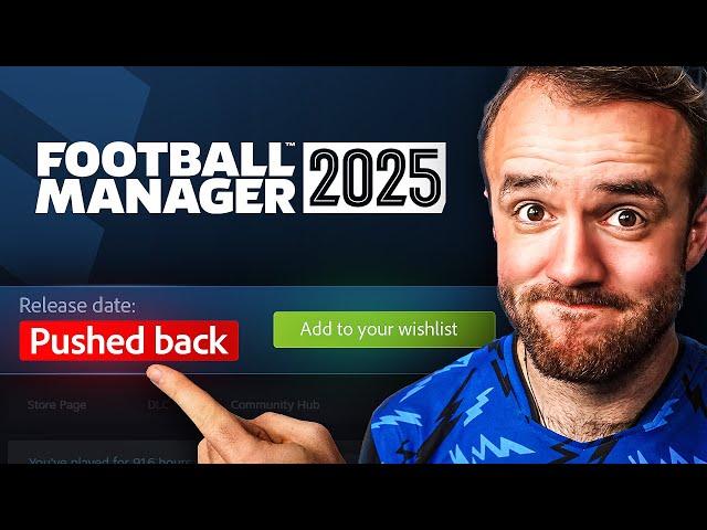 Football Manager Is Delayed