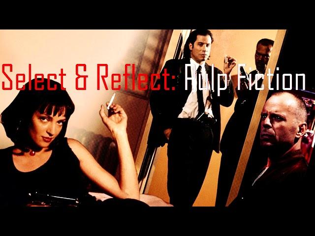 Select & Reflect: Pulp Fiction (1994)