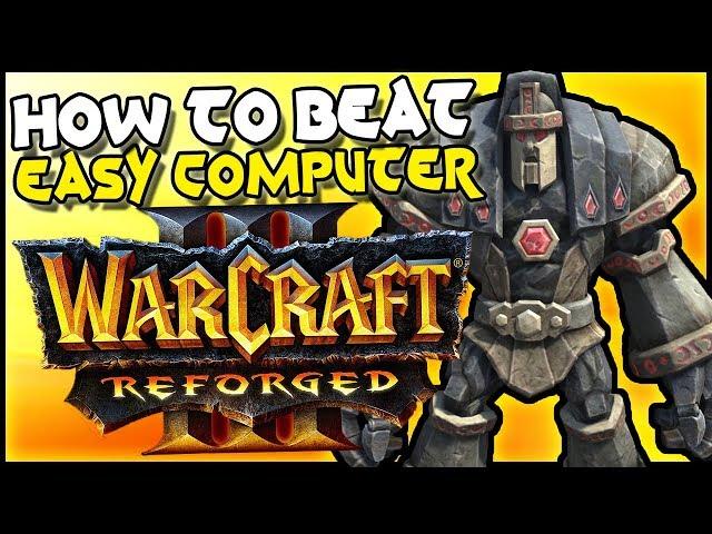 How to Beat Easy Computer | Warcraft Reforged Guide (Learn Build Order/Hotkeys/Micro/Tips & Tricks!)