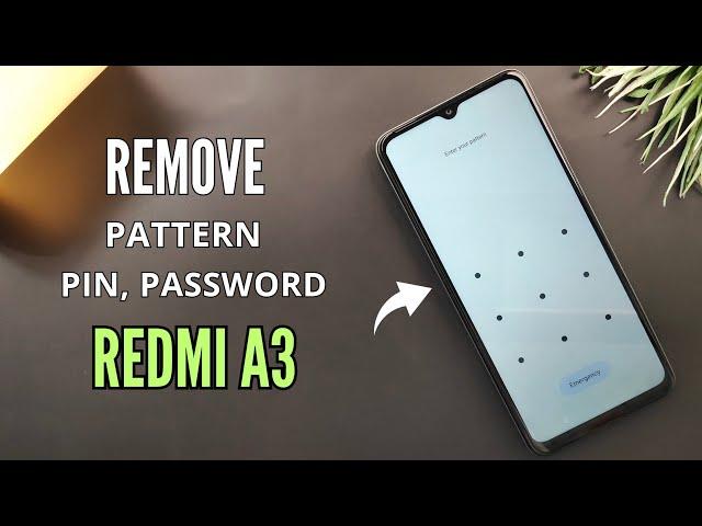 Redmi A3 Hard Reset | Break Pattern, Pin, Password, Screen Lock |