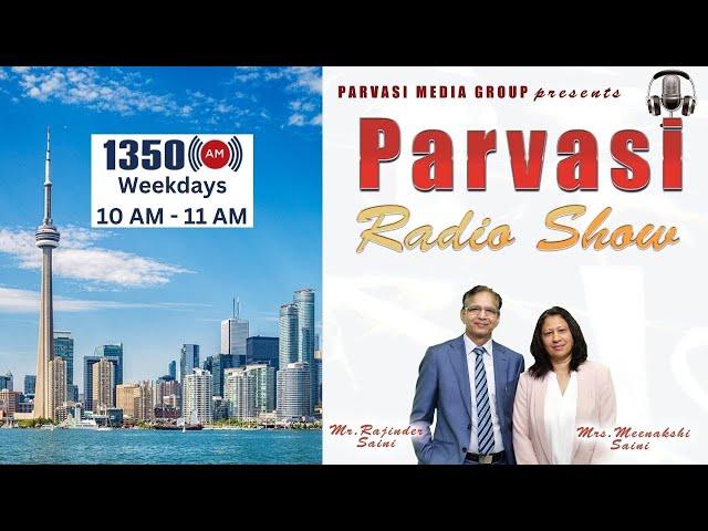 LIVE PARVASI RADIO on 1350 AM, March 18, 2025 - Health Minister Kamal Khera - I Parvasi TV