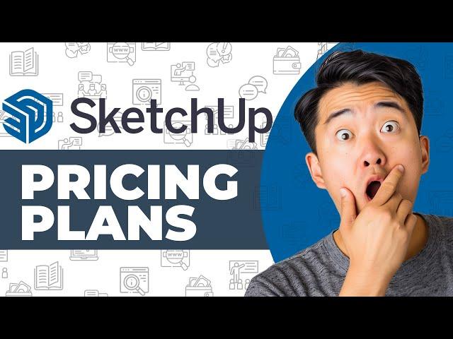 SketchUp Pricing Plans Explained - Detailed Comparison