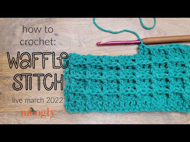 How to Crochet the Waffle Stitch