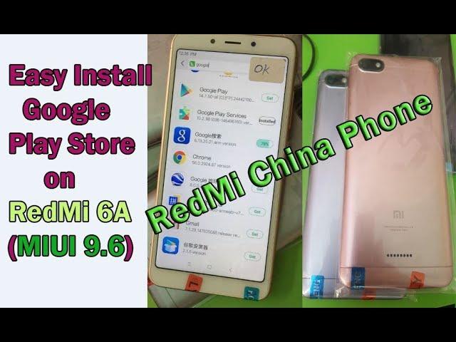 Easy Install Google Play Store on RedMi 6A MIUI (China Phone)