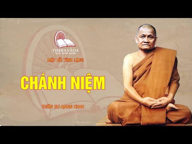 5. Chánh Niệm | Thiền Sư Ajahn Chah - Mặt Hồ Tĩnh Lặng