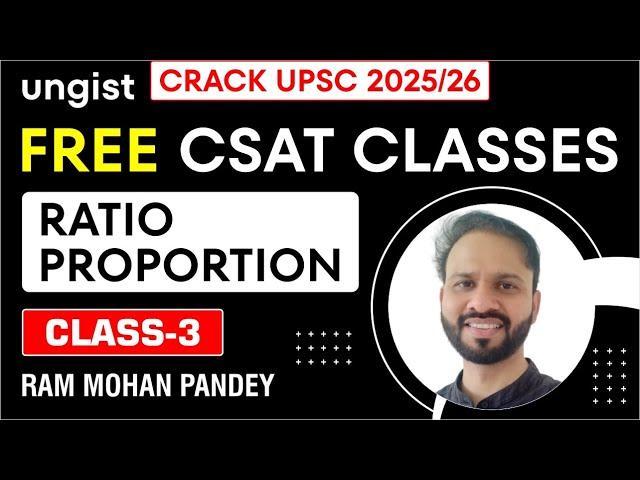 Free CSAT Classes for UPSC 2025/26 | Class-3 | Ratio & Proportion | English | Ram Mohan Pandey