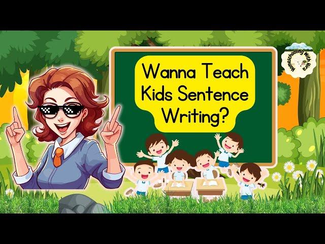 How to Teach Kids Sentence Writing /Sentence Writing for Kids