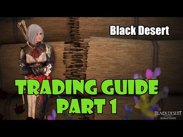 [Black Desert] Beginner's Guide to Trading Life Skill and Crates in 2021, Part 1, Overview and Setup