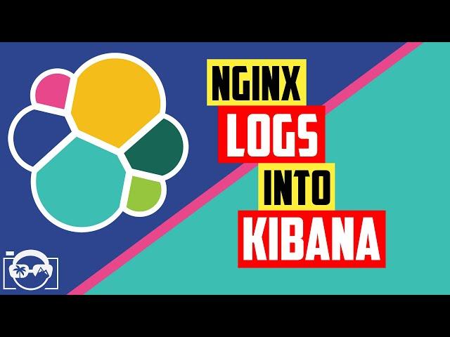 How to add NGINX logs to Kibana - Learning ELK Stack