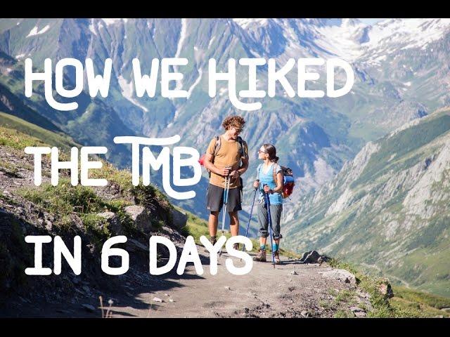 DOCUMENTARY: Hiking the Tour du Mont Blanc in 6 DAYS!