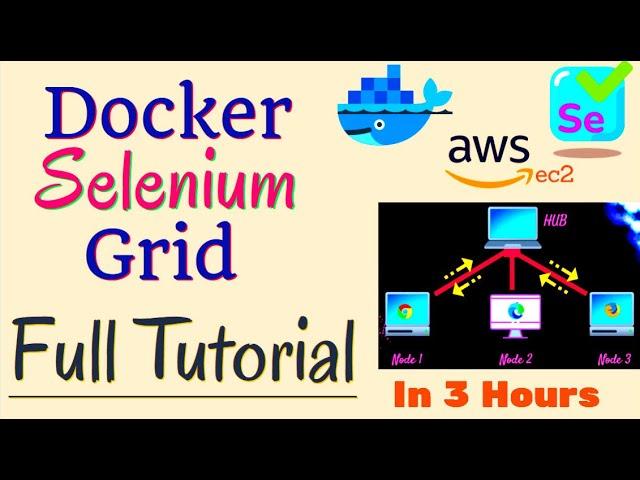 Docker Selenium Grid - Full Tutorial for Test Automation | Setup Docker Selenium Grid from Scratch