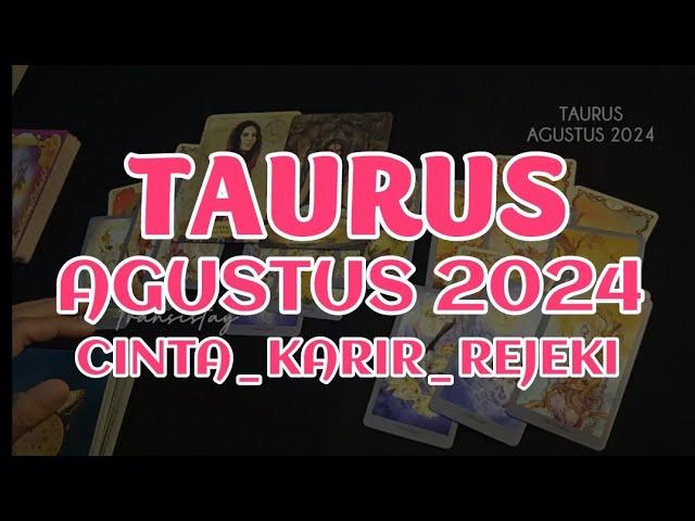 ZODIAK TAURUS AGUSTUS 2024BERTEMU APA SAJA ?!  CHECK RAMALAN TAROT#ramalanzodiak#ramalankartu