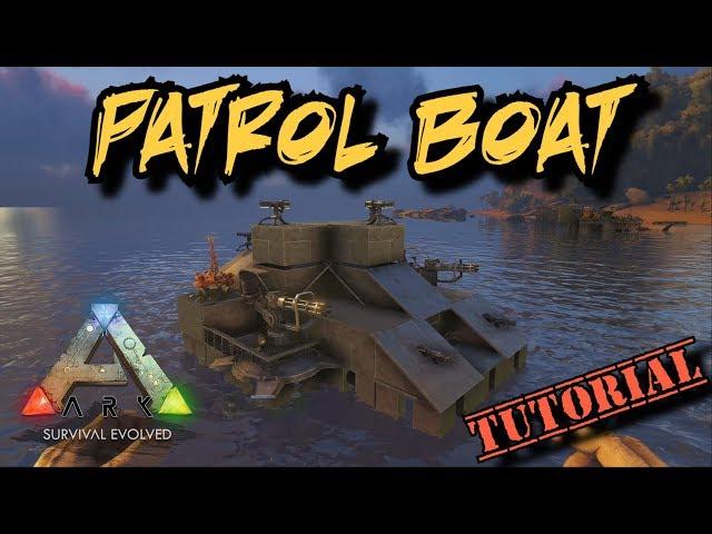 Patrol Boat Tutorial - Ark Survival Evolved motorboat build