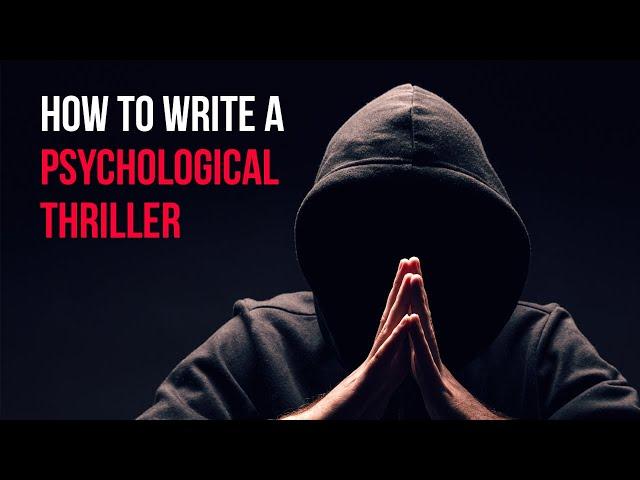 How to write a psychological thriller novel