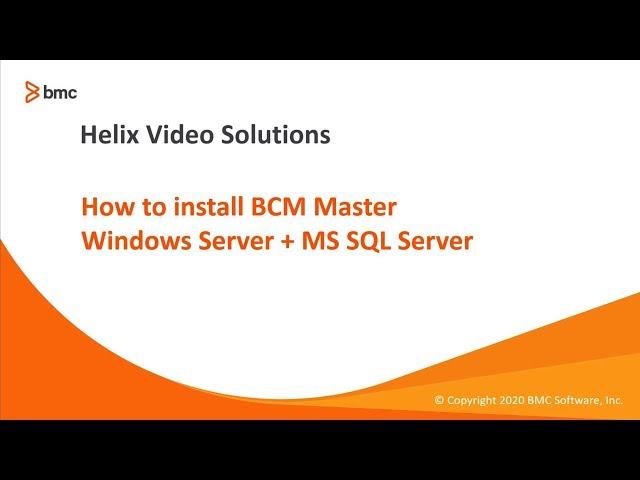 BMC Client Management (BCM):  How To Install BCM Master Windows Server + MS SQL Server