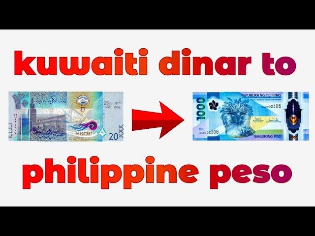 Kuwaiti Dinar To Philippine Peso Exchange Rate Today | Dinar To Peso | KWD To PHP | Peso to Dinar