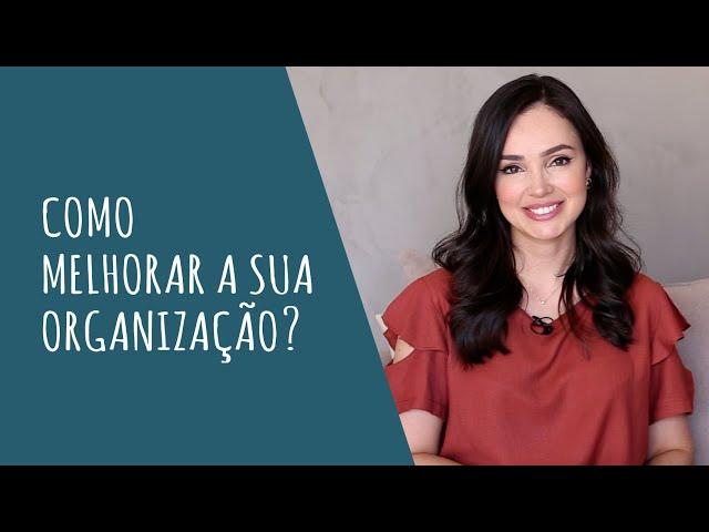 Como melhorar a sua organização?