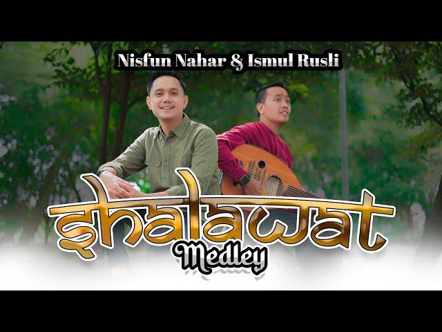 SHALAWAT MEDLEY - NISFUN NAHAR & ISMUL RUSLI ( Official Video ) #nisfunnahar