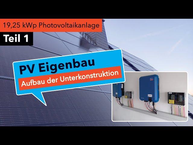 PV Eigenbau Teil 1: Aufbau der Unterkonstruktion mit dem Photovoltaik Modul-Einlege-Montagesystem