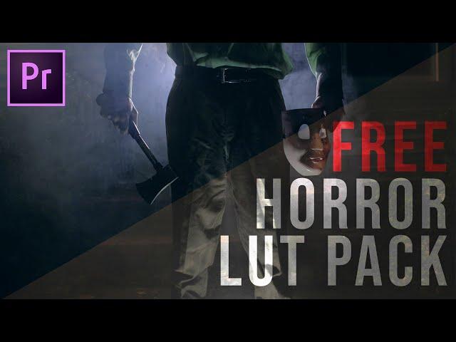 7 FREE Horror LUTs (Adobe Premiere Pro CC, Final Cut Pro X, etc.)