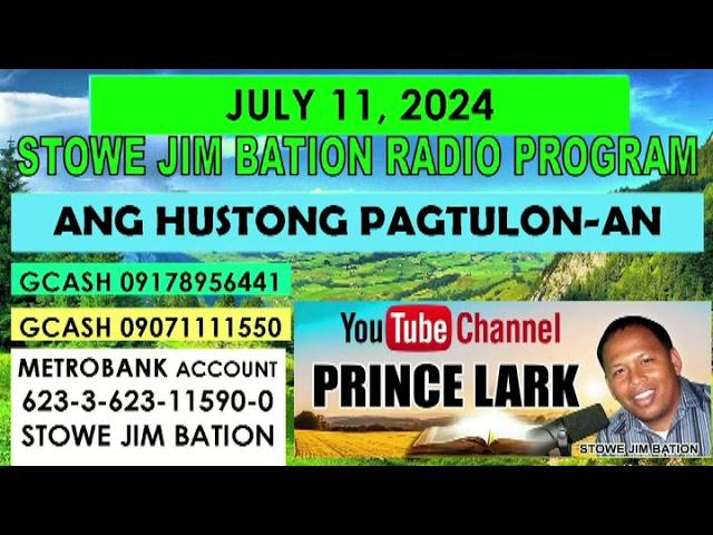 JULY 11, 2024 || ANG HUSTONG PAGTULON-AN || STOWE JIM BATION PROGRAM || CEBUANO BISAYA WALI