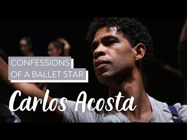 Carlos Acosta: Confessions of a Ballet Star