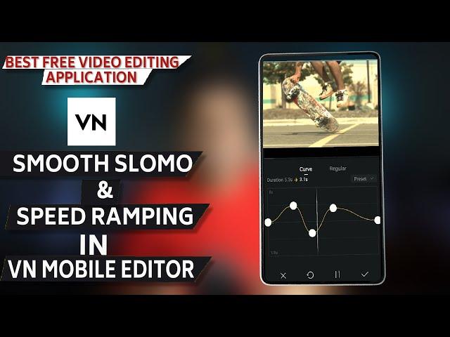 How to do smooth Slow motion and Speed ramping in VN mobile video editor