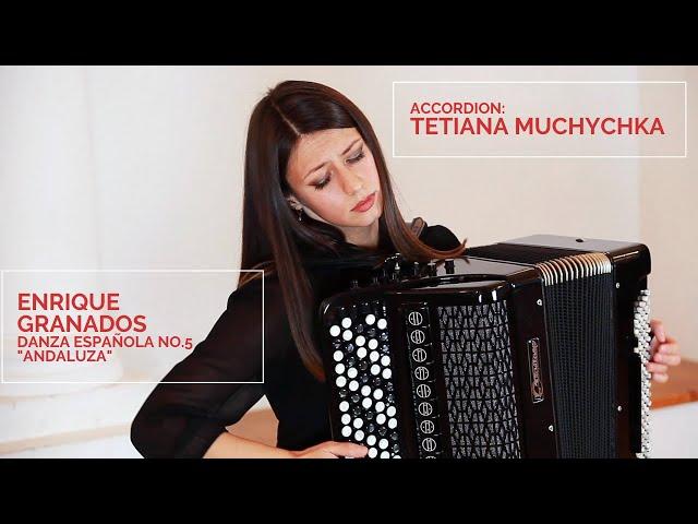 Enrique Granados Danza Española no.5 "Andaluza" (Tetiana Muchychka - Accordion)