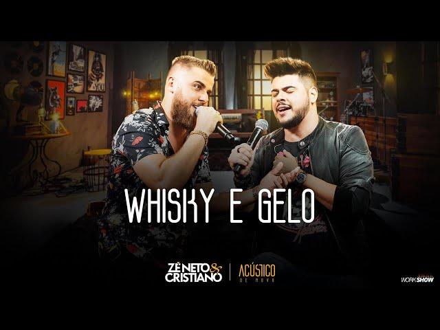 Zé Neto e Cristiano - WHISKY E GELO - EP Acústico De Novo