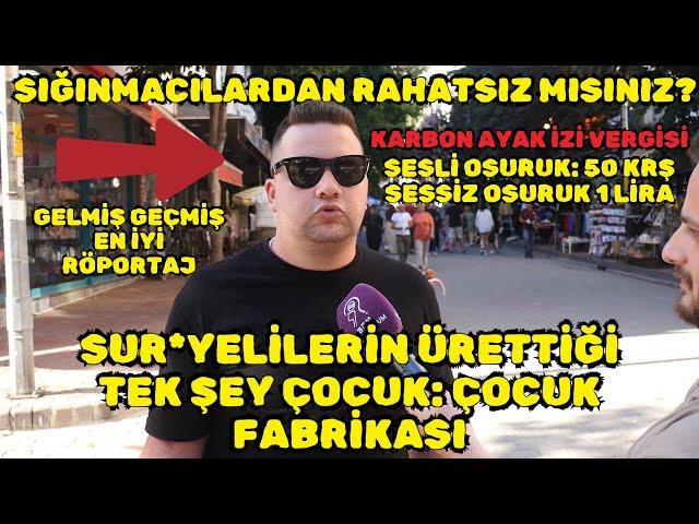 SIĞINMACILARDAN RAHATSIZ MISINIZ? - VATANDAŞ İSYANDA! - OSURUK VERGİSİ | Sokak Röportajları