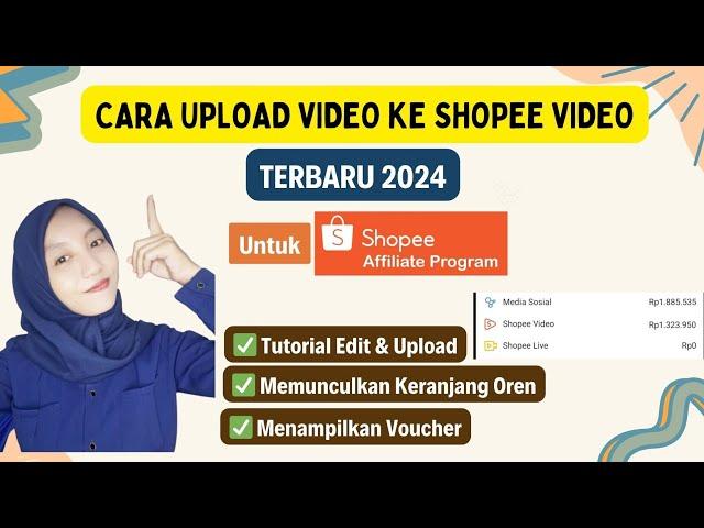 TERBARU 2024! CARA UPLOAD VIDEO KE SHOPEE VIDEO UNTUK SHOPEE AFFILIATE | MENAMPILKAN VOUCHER PEMBELI