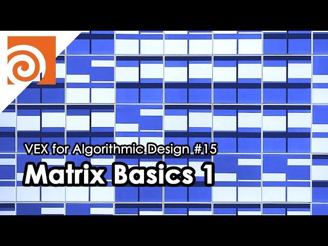 [VEX for Algorithmic Design] E15 _ Matrix Basics 1 (Basic Transformation)