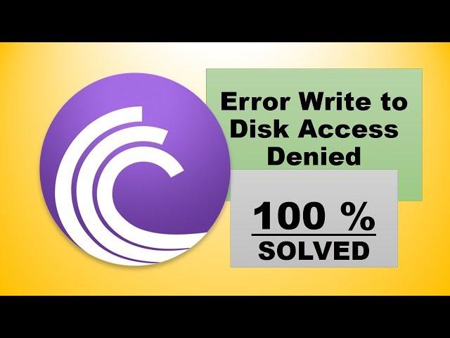 How to fix "Error Write to Disk Access Denied" in BitTorrent