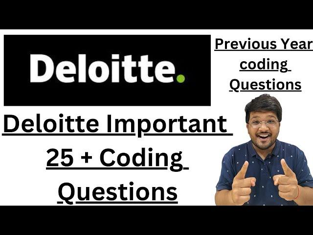 Deloitte 25 + Important Coding Questions | Previous Year Questions 