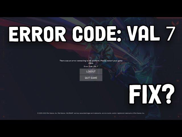 How To Fix Valorant Error Code 7