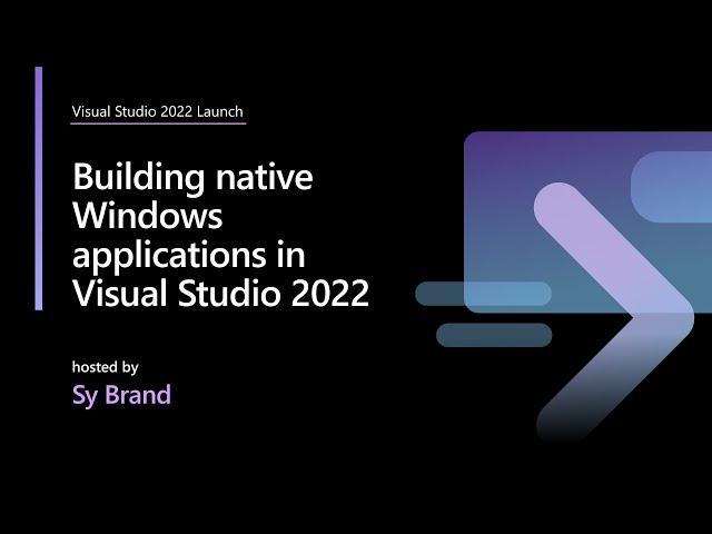 Building native Windows applications in Visual Studio 2022