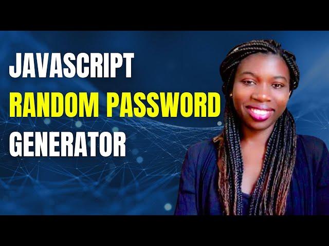 Javascript Random Password Generator Tutorial