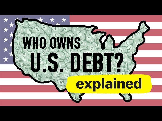 Who does the US Owe its $35 Trillion debt? (National Debt Explained)