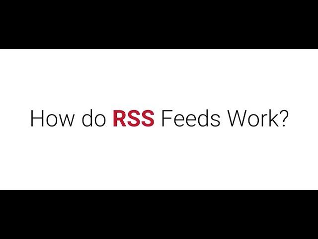 How do RSS feeds work