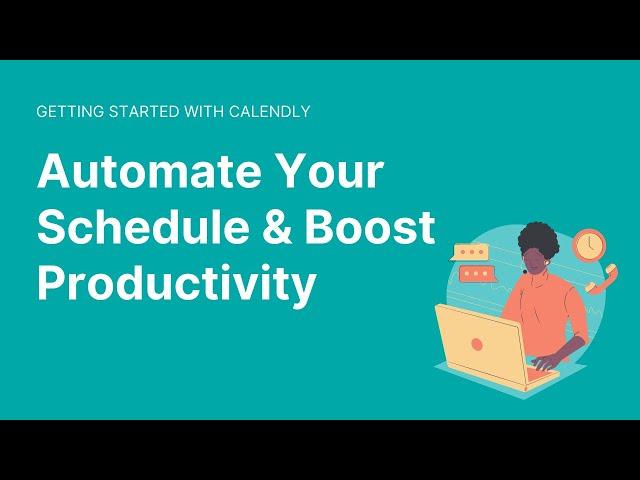 Calendly Tutorial 2020 - Getting Started, Set up and Automate Your Schedule