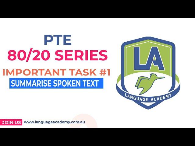 PTE 80-20 Series | Part 1 - Summarise Spoken Text | Tips & Strategies | Language Academy PTE Experts