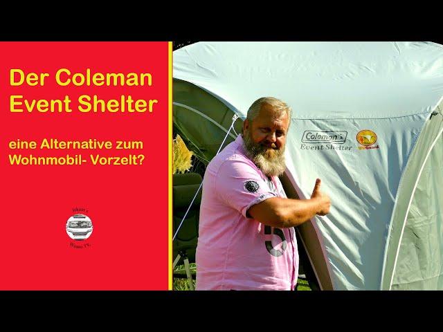 Coleman Event Shelter- eine Alternative zum Wohnmobil- Vorzelt?