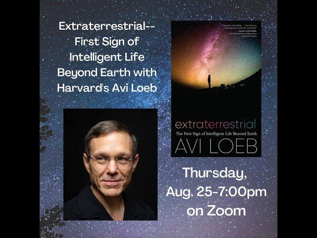 Extraterrestrial--First Sign of Intelligent Life Beyond Earth with Harvard's Avi Loeb