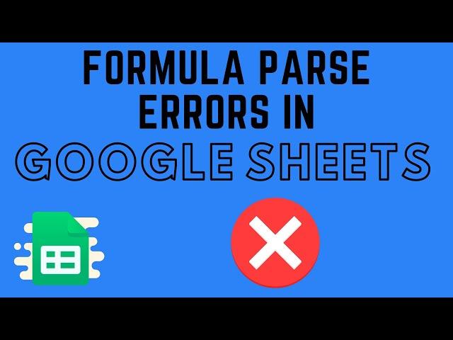 Formula Parse Errors in Google Sheets - (How to Fix Formula Errors)