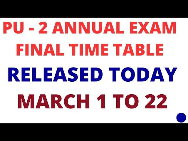 PU - 2 ANNUAL EXAM FINAL TIME TABLE RELEASED BY TODAY /EXAM STARTS FROM MARCH 1 AND ENDS ON MARCH 22